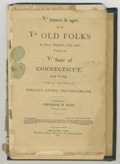Book - Ye Names & Ages of all Ye old Folks in every Hamlet, City and Town in Ye state of Connecticut now living....