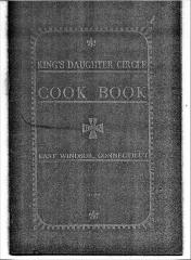 King's  Daughter Circle Cook Book, East Windsor, Connecticut,  dated 1923.