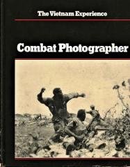 The Vietnam Experience
Combat Photographer