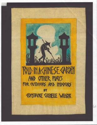 Book, Theater - Cover of "Told in A Chinese Garden and Other Plays For Outdoors and Indoors" by Constance Grenelle Wilcox