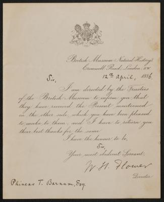 Letter: To P.T. Barnum from W.H. Flower, director of British Museum, April 12, 1886