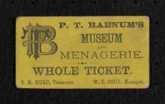 Ticket: "P. T. Barnum's Museum and Menagerie Whole Ticket"