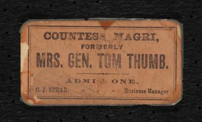 Ticket: "Countess Magri formerly Mrs. Gen. Tom Thumb"