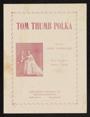 Sheet Music: "Tom Thumb Polka" with a "History of Mr. and Mrs. Tom Thumb"