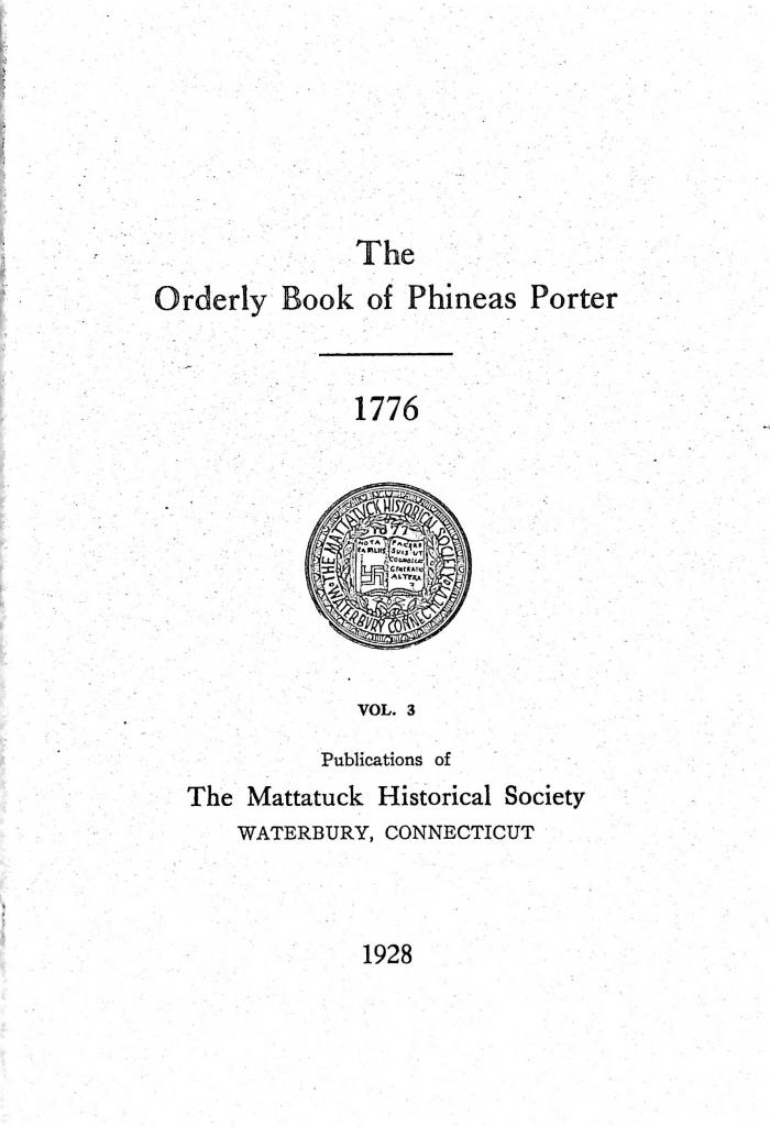 Colonel Phineas Porter's Orderly Book 1776, Vol. 3, Publications of The Mattatuck Historical Society, Waterbury CT