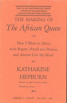 Uncorrected Proof for The Making of the African Queen